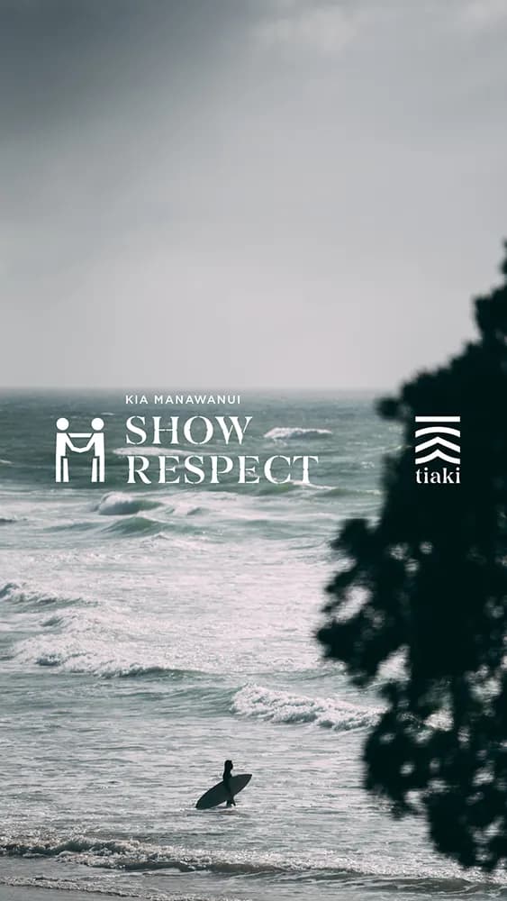 Tiaki, New Zealand - Show respect